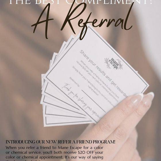 The best compliment? A referral. $20 off for you AND your friend — Mane Escape Studio, Benwood WV